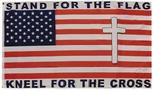 Stand For Flag Kneel for the Cross flag