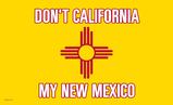 Dont California My New Mexico flag
