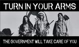 Turn In Your Arms The Government will take care of you flag