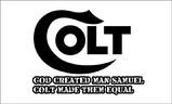 God Created Man Colt Made Them Equal Fla